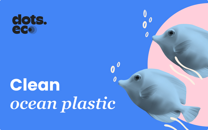 Dots.eco - Clean Ocean Plastic
